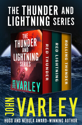 The Thunder And Lightning Series Red Thunder Red Lightning And Rolling Thunder 1st Edition John Varley