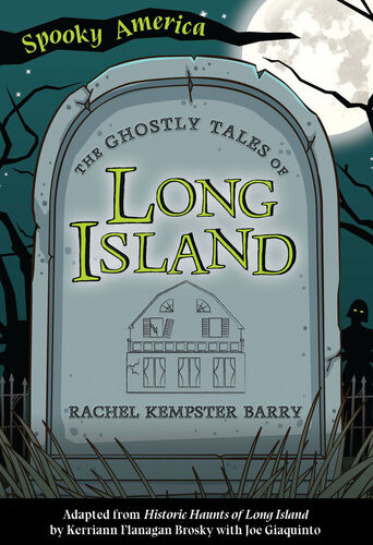 The Ghostly Tales Of Long Island Rachel Kempster Barry