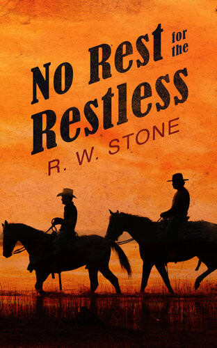 No Rest For The Restless R W Stone