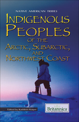 Indigenous Peoples Of The Arctic Subarctic And Northwest Coast Britannica Educational Publishing