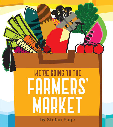Were Going To The Farmers Market Stefan Page