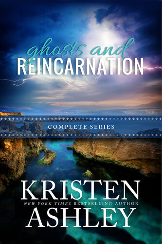 Ghosts And Reincarnation Complete Series Kristen Ashley