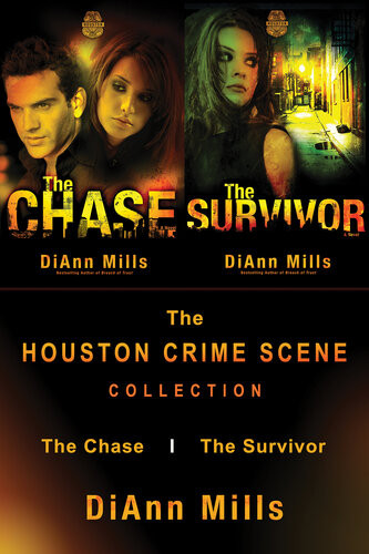The Houston Crime Scene Collection The Chase The Survivor Diann Mills
