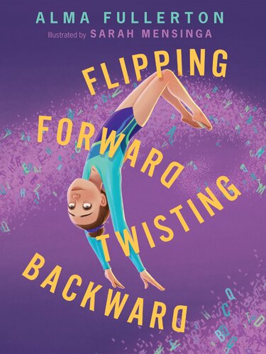 Flipping Forward Twisting Backward Alma Fullerton