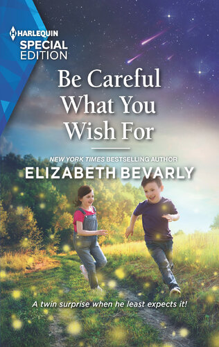 Be Careful What You Wish For Elizabeth Bevarly