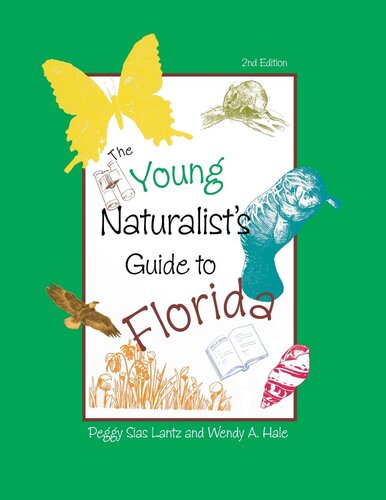 The Young Naturalists Guide To Florida Peggy Lantz Wendy Hale