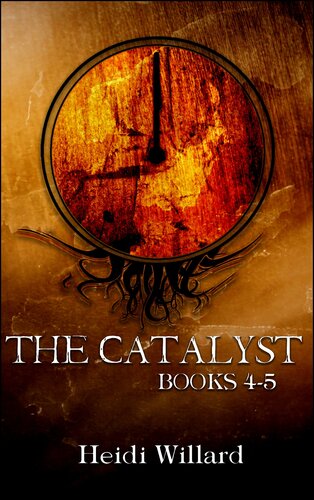 The Catalyst Boxed Set Books 45 Heidi Willard