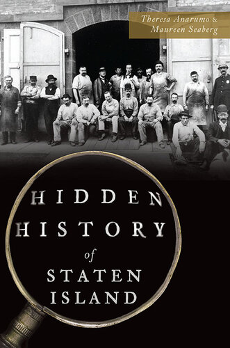 Hidden History Of Staten Island Theresa Anarumo Maureen Seaberg