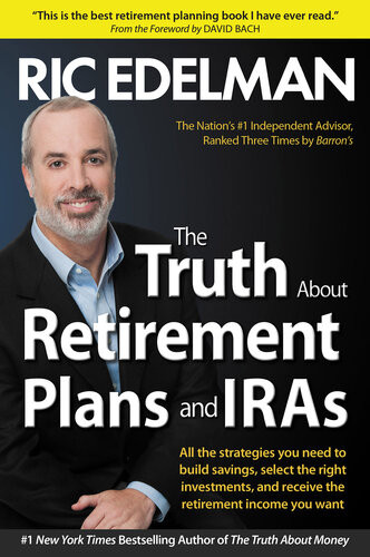 The Truth About Retirement Plans And Iras Ric Edelman
