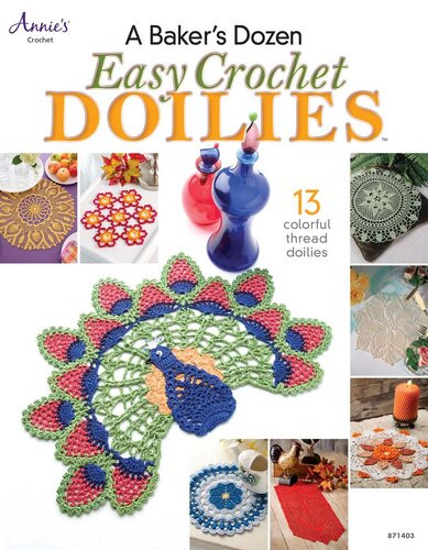 A Bakers Dozen Easy Crochet Doilies Annies