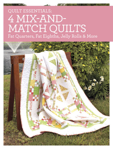 Quilt Essentials4 Mixandmatch Quilts Fat Quarters Fat Eighths Jelly Rolls More Debra Greenway