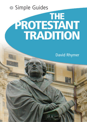 Protestant Traditionsimple Guides David Rhymer David David