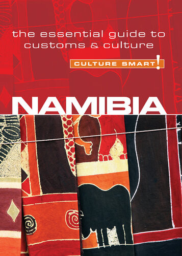 Namibiaculture Smart The Essential Guide To Customs Culture 1st Sharri Whiting