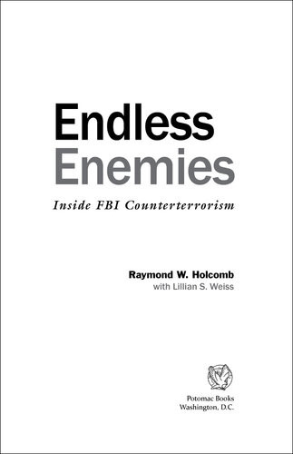 Endless Enemies Inside Fbi Counterterrorism Raymond Holcomb