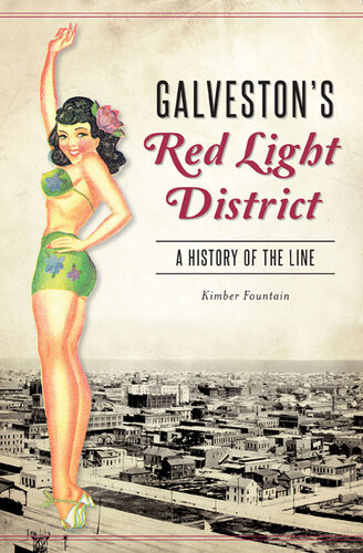Galvestons Red Light District Kimber Fountain