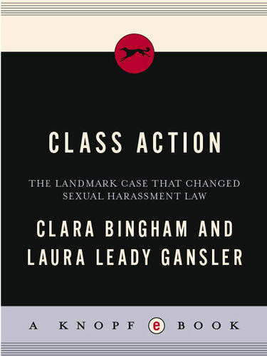 Class Action The Landmark Case That Changed Sexual Harrassment Clara Bingham
