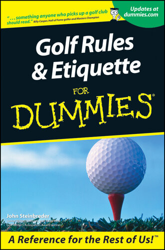 Golf Rules Etiquette For Dummies John Steinbreder