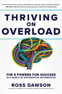 Thriving On Overload The 5 Powers For Success In A World Of Exponential Information Ross Dawson