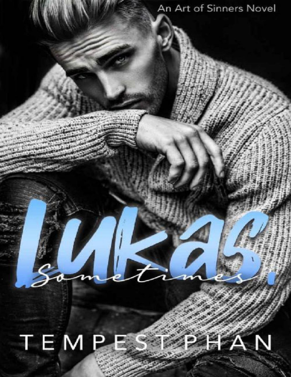 Lukas Sometimes A Billionaire Romance Art Of Sinners Tempest Phan