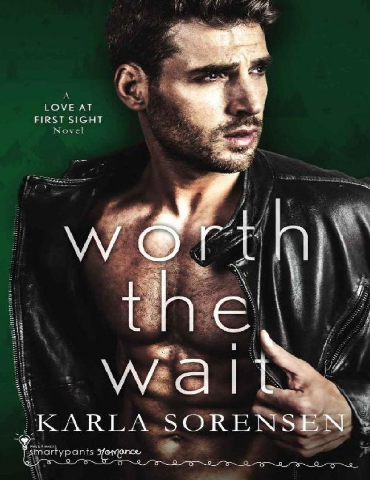 Worth The Wait A Second Chance Small Town Romance Love At First Sight Book 4 Karla Sorensen