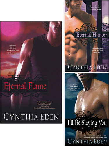Eternal Flame Bundle With Eternal Hunter Ill Be Slaying You Cynthia Eden