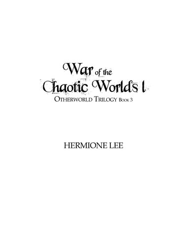 War Of The Chaotic Worlds I Hermione Lee