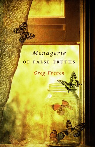 Menagerie Of False Truths Greg French