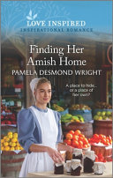 Finding Her Amish Home Pamela Desmond Wright