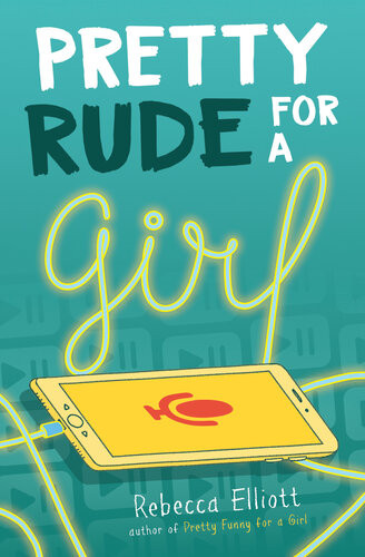 Pretty Rude For A Girl Rebecca Elliott