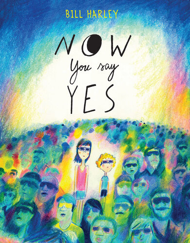 Now You Say Yes Bill Harley
