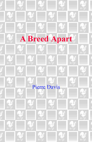 A Breed Apart A Novel Pierre Davis
