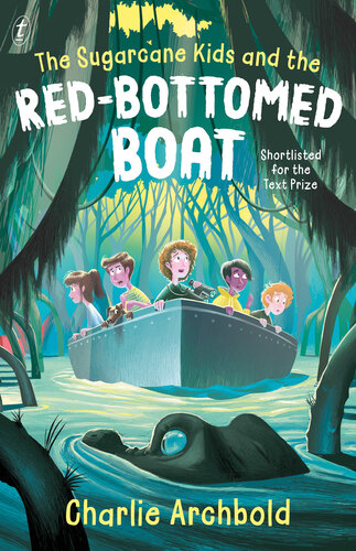 The Sugarcane Kids And The Redbottomed Boat Charlie Archbold