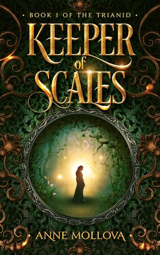 Keeper Of Scales The Trianid 1 1st Anne Mollova