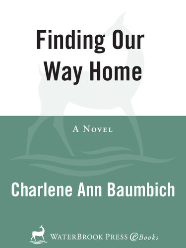Finding Our Way Home Charlene Baumbich