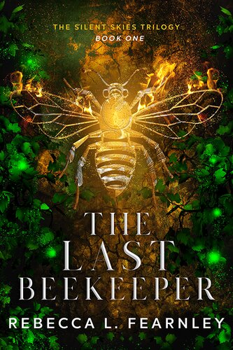 The Last Beekeeper Rebecca L Fearnley
