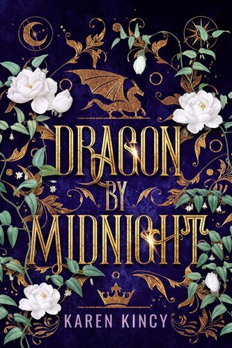 Dragon By Midnight A Cinderella Retelling Karen Kincy
