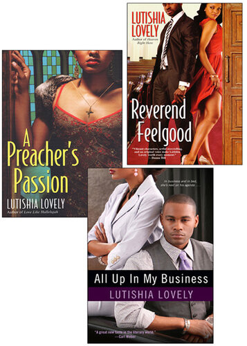 Lutishia Lovely All Up In My Business Bundle With A Preachers Passion Reverend Feelgood Lutishia Lovely