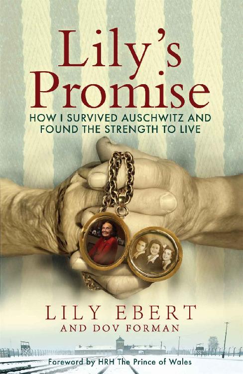 Lilys Promise Holding On To Hope Through Auschwitz And Beyonda Story For All Generations Lily Ebert Dov Forman