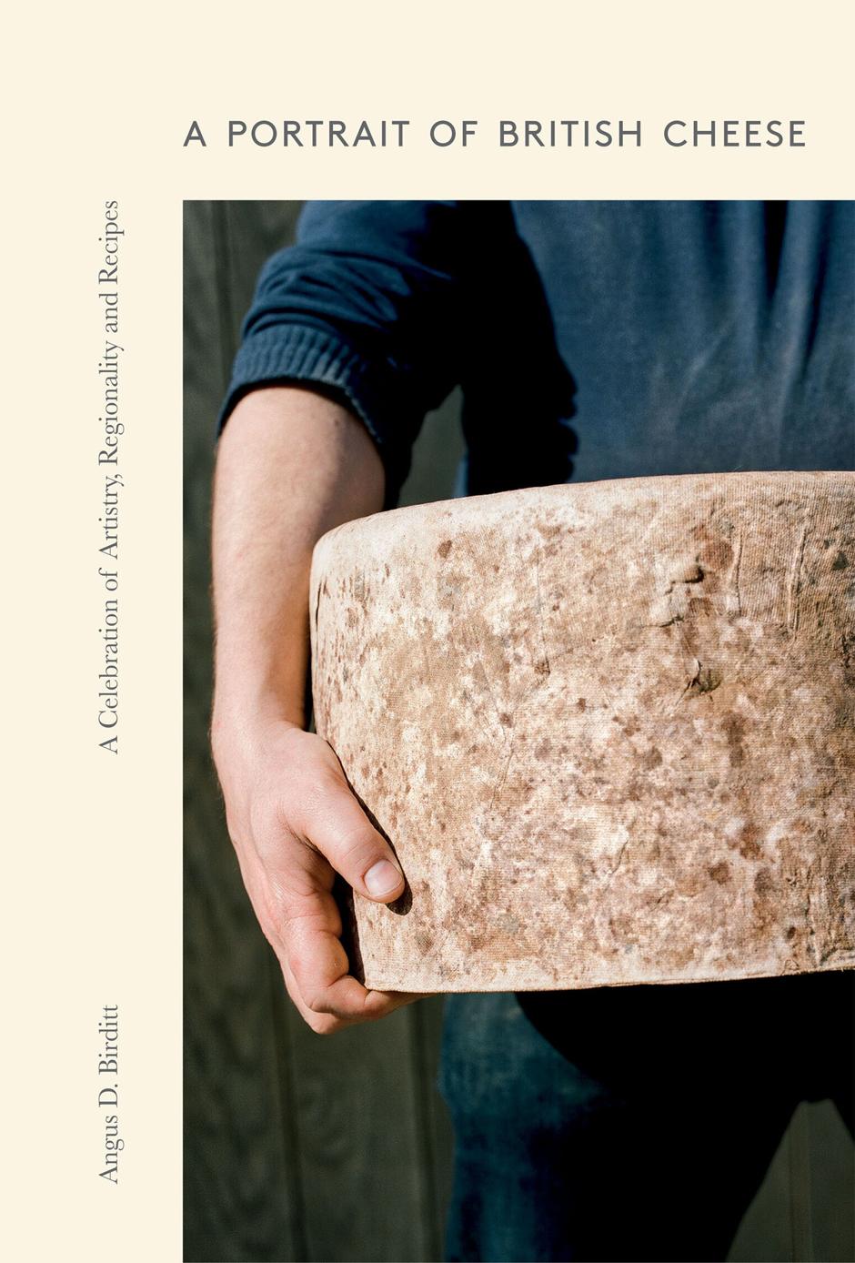 A Portrait Of British Cheese Angus D Birditt