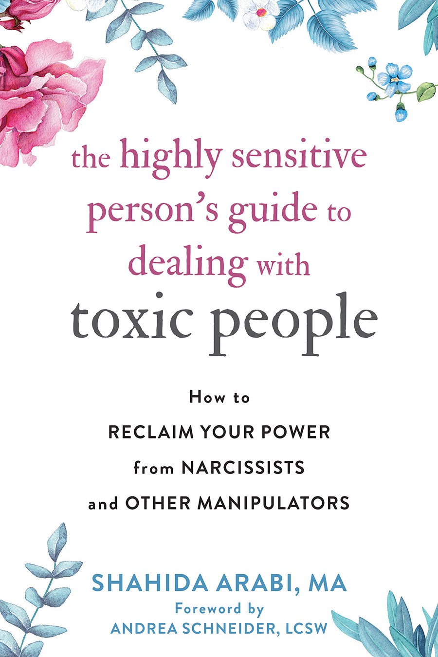 The Highly Sensitive Persons Guide To Dealing With Toxic People Shahida Arabi