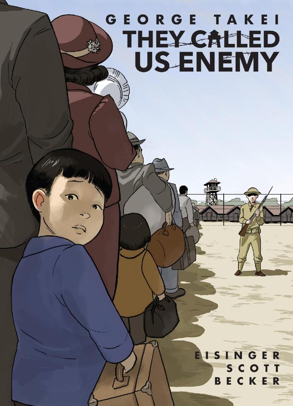 They Called Us Enemy Expanded Edition George Takei Justin Eisinger Harmony Becker Steven Scott