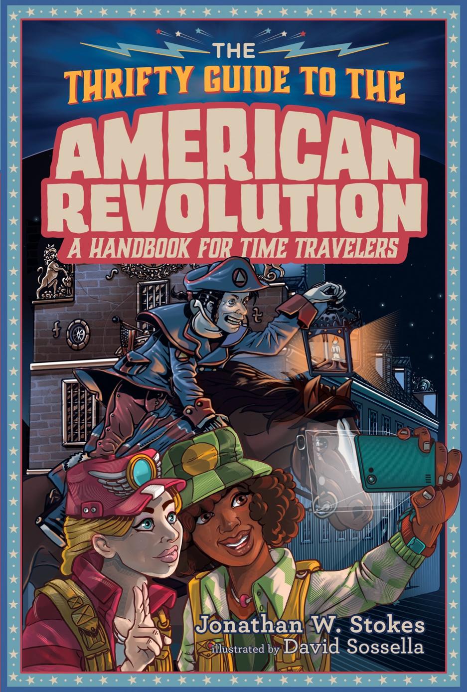 The Thrifty Guide To The American Revolution Jonathan W Stokes