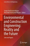 Environmental And Construction Engineering Reality And The Future Sergey Vasilyevich Klyuev