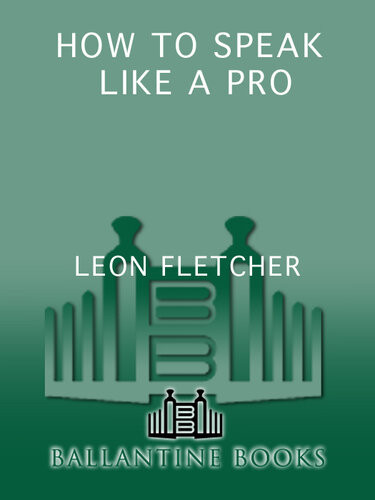 How To Speak Like A Pro Leon Fletcher