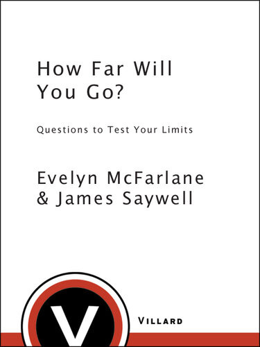 How Far Will You Go Questions To Test Your Limits Evelyn Mcfarlane