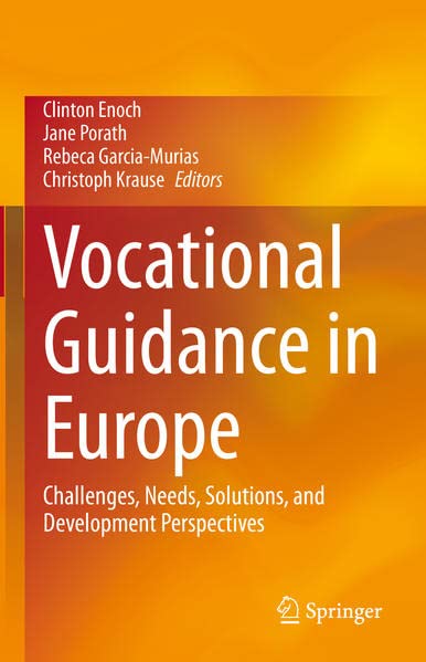 Vocational Guidance In Europe Challenges Needs Solutions And Development Perspectives Clinton Enoch