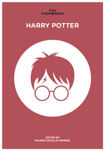 Fan Phenomena Harry Potter Valerie Estelle Frankel