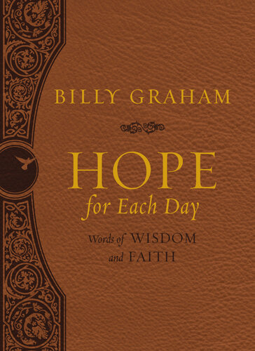 Hope For Each Day Deluxe Words Of Wisdom And Faith Billy Graham