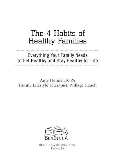 The 4 Habits Of Healthy Families Everything Your Family Needs To Get Healthy And Stay Healthy For Life Featuring The Yes No Maybe So Food Choice Amy Hendel