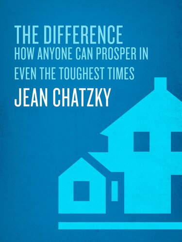 The Difference How Anyone Can Prosper In Even The Toughest Times Jean Chatzky